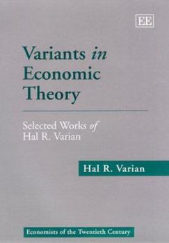 Hardcover Variants in Economic Theory: Selected Works of Hal R. Varian Book