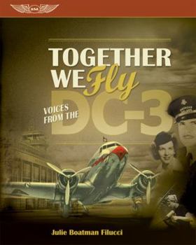 Hardcover Together We Fly: Voices from the DC-3 Book