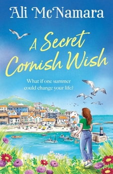 Paperback A Secret Cornish Wish: The Brand-New Escapist Summer Romance Set on the Beautiful Cornish Shores Book