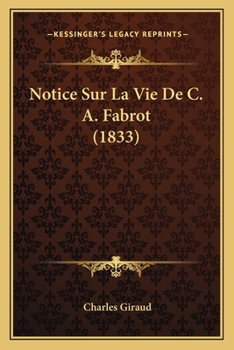 Paperback Notice Sur La Vie De C. A. Fabrot (1833) [French] Book