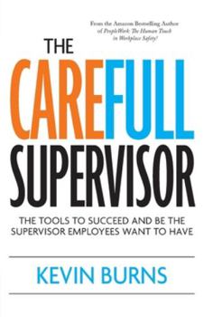 Paperback The CareFull Supervisor: The Tools to Succeed and Be the Supervisor Employees Want to Have Book