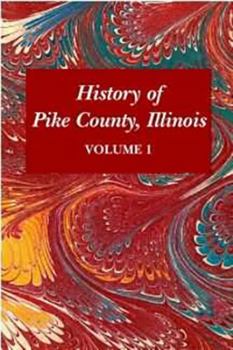 Paperback History of Pike County, Illinois Volume 1 Book