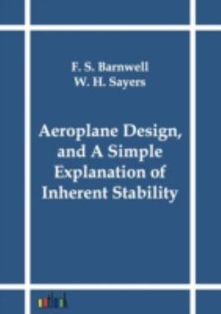 Paperback Aeroplane Design, and A Simple Explanation of Inherent Stability Book