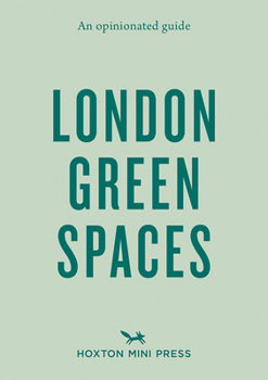 Paperback An Opinionated Guide to London Green Spaces Book
