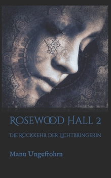 Paperback Rosewood Hall 2: Die Rückkehr der Lichtbringerin [German] Book