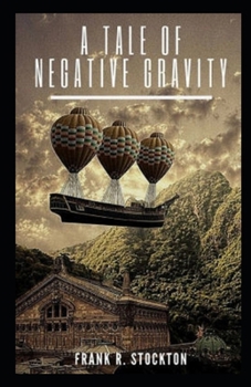 Paperback A Tale of Negative Gravity Illustrated Book