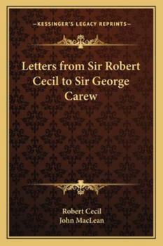 Paperback Letters from Sir Robert Cecil to Sir George Carew Book