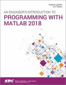 Paperback An Engineer's Introduction to Programming with MATLAB 2018 Book
