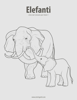 Paperback Elefanti Libro da Colorare per Adulti 1 [Italian] Book