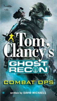 Mass Market Paperback Tom Clancy's Ghost Recon: Combat Ops Book