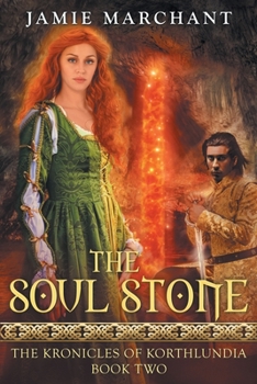 The Soul Stone - Book #2 of the Kronicles of Korthlundia