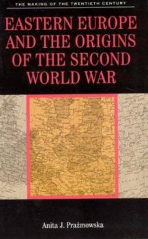 Paperback Eastern Europe and the Origins of the Second World War (Making of the 20th Century) Book
