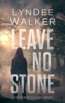 Paperback Leave No Stone: A Faith McClellan Novel Book