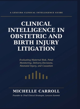Hardcover Clinical Intelligence in Obstetric and Birth Injury Litigation Book