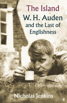 Hardcover The Island: W. H. Auden and the Last of Englishness Book