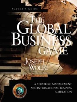 CD-ROM Global Business Game: A Simulation in Strategic Management and International Business Book