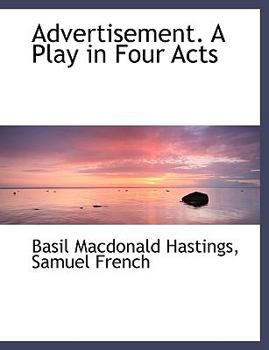Advertisement a Play in Four Acts