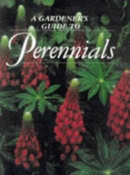 Paperback A Gardenrs Guide to Perennials (Grower's Guide) Book