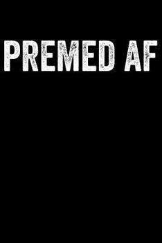 Paperback Premed AF: Lined Journal Notebook for Premed Students Book