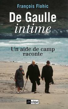 Hardcover de Gaulle Intime: Un Aide de Camp Raconte [French] Book