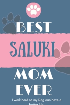 Best Saluki Mom Ever Notebook Gift: Lined Notebook / Journal Gift, 120 Pages, 6x9, Soft Cover, Matte Finish