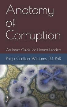 Paperback Anatomy of Corruption: An Inner Guide for Honest Leaders Book