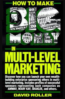 Paperback How to Make Big Money in Multi-Level Marketing Book