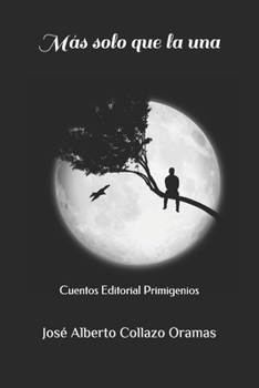 Paperback M?s solo que la una: Cuentos Editorial Primigenios [Spanish] Book