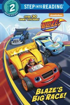 Paperback Blaze's Big Race! (Blaze and the Monster Machines) Book