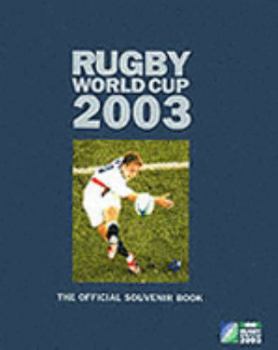 Hardcover RUGBY WORLD CUP 2003: OFFICIAL SOUVENIR BOOK