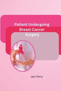 Paperback Patient Undergoing Breast Cancer Surgery [Large Print] Book