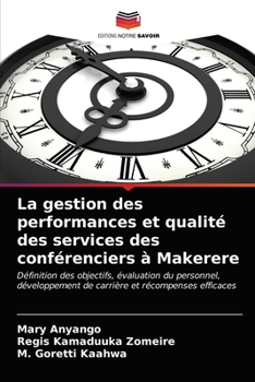 Paperback La gestion des performances et qualité des services des conférenciers à Makerere [French] Book