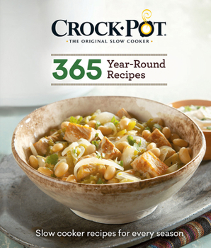 Hardcover Crockpot 365 Year-Round Recipes: Slow Cooker Recipes for Every Season Book