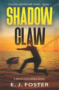 Paperback Shadow Claw: A Brock Finlander Novel Book