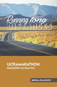 Paperback Running long distances: Philosophy and practice of the ultramarathon Book