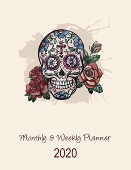 Paperback Monthly & Weekly Planner: Monthly and Weekly Planner Organizer: 1 Year Calendar Agenda Organizer Diary Planner. Sugar Skull Cover Design Book