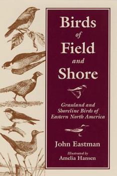 Paperback Birds of Field & Shore: Grassland and Shoreline Birds of Eastern North America Book
