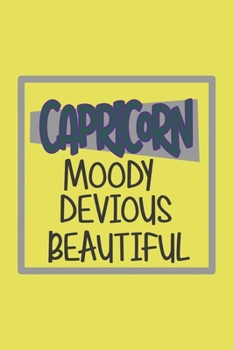 Capricorn ~ Moody, Devious, Beautiful Zodiac Horoscope lined blank notebook: Great gift for family, friends, colleagues, girlfriend, boyfriend, drama queen and zodiac lovers