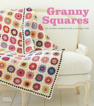 Paperback Granny Squares: 20 Crochet Projects with a Vintage Vibe Book