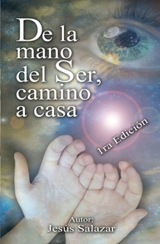 Paperback De la Mano del Ser, Camino a Casa [Spanish] Book