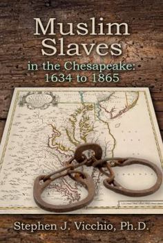 Paperback Muslim Slaves in the Chesapeake 1634 to 1865 Book
