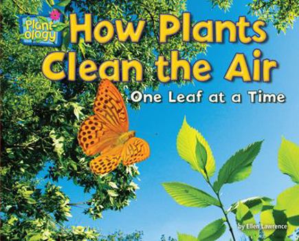 Library Binding How Plants Clean the Air: One Leaf at a Time Book