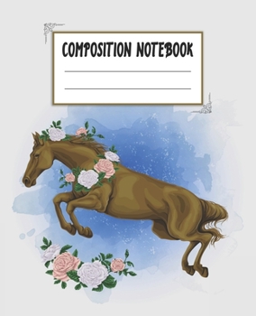 Paperback Composition Notebook: Adorable Horse Themed Wide Ruled Composition Notebook For All Horse Lovers. An Awesome Unicorn Horse Gift For Kids, Te Book