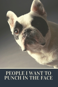 People I Want to Punch in the Face: Blank Lined Journal Coworker Notebook gift ideas for employees, Boss Workplace Stress Relief Managing Stress ... (Funny Gag Gifts For Guys, wife, Husband)