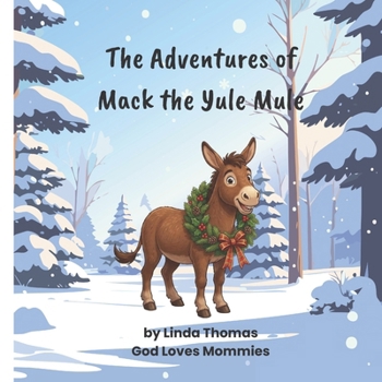 Paperback The Adventures of Mack the Yule Mule Book