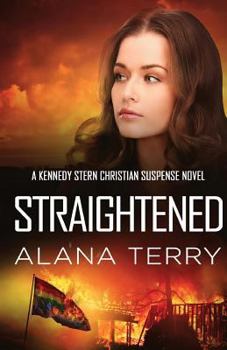 Straightened - Book #4 of the Kennedy Stern