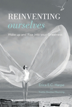 Paperback Reinventing Ourselves: Wake up and Rise into your Greatness Book