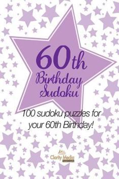 Paperback 60th Birthday Sudoku: 100 sudoku puzzles for your 60th Birthday Book