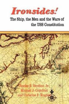 Paperback Ironsides! the Ship, the Men and the Wars of the USS Constitution Book