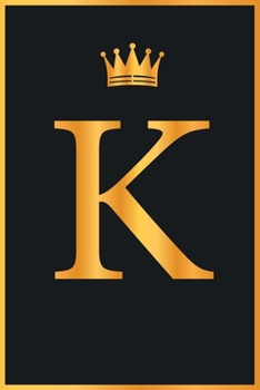 K : Gold Color Initial Monogram Letter K for Notebook Journal,Pretty Crown,Kings Notebook